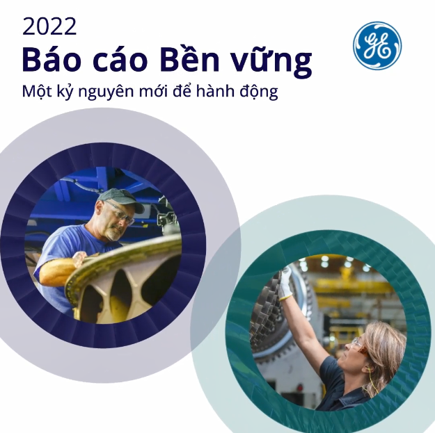 Báo cáo bền vững năm 2022 của GE - Một kỷ nguyên mới để hành động