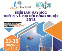 OGAV 2018: Triển lãm máy móc, thiết bị dầu khí và công nghiệp phụ trợ